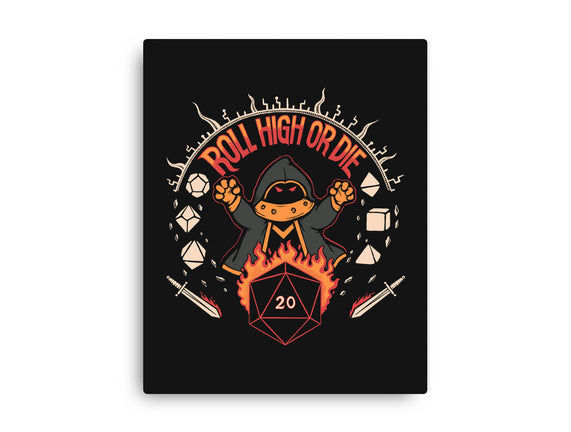 Roll High Or Die