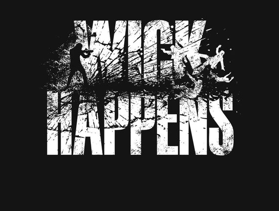 Wick Happens