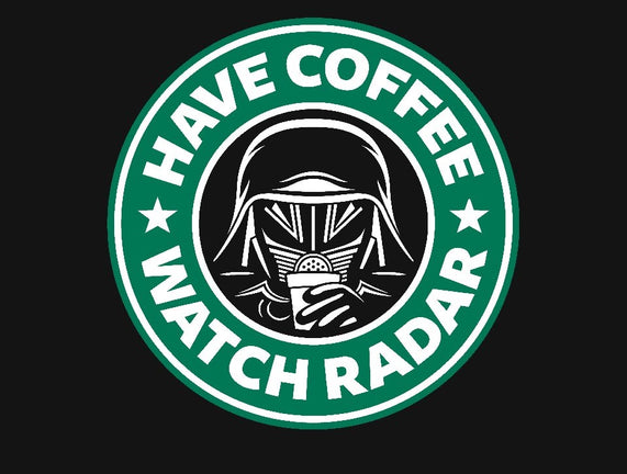 Have Coffee, Watch Radar