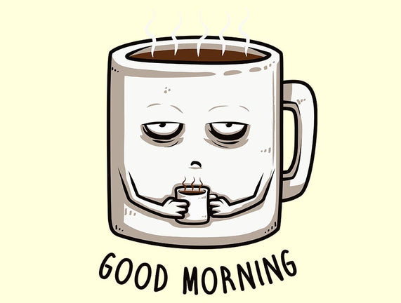 Good Morning