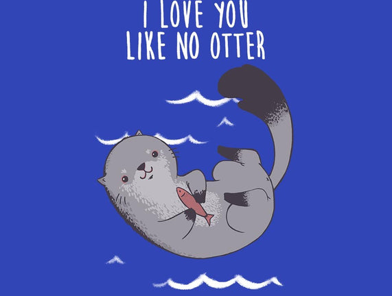 Like no Otter