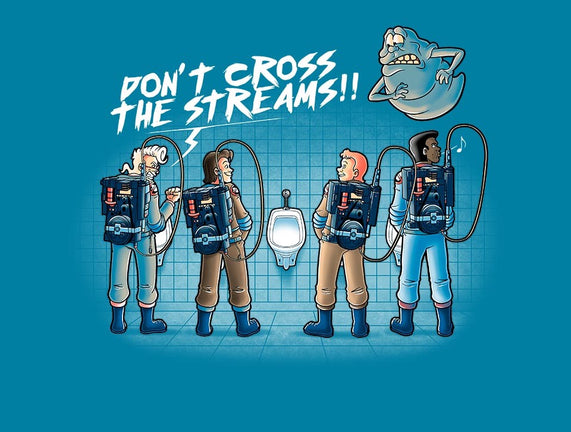 Don't Cross The Streams