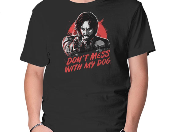 Don't Mess With My Dog