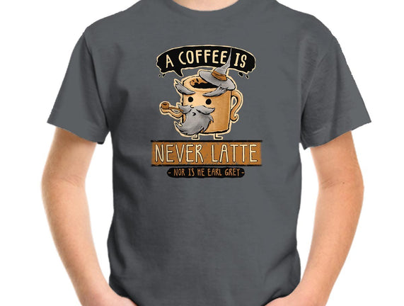 A Coffee is Never Latte