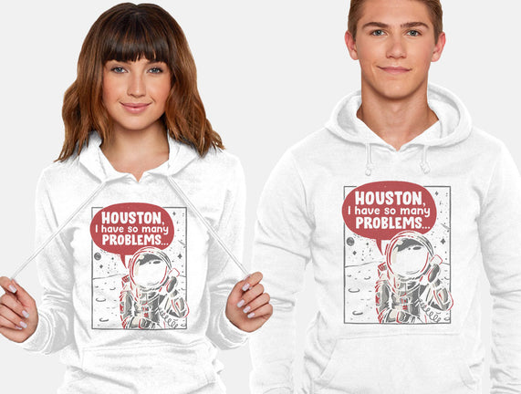 Houston, I Have So Many Problems