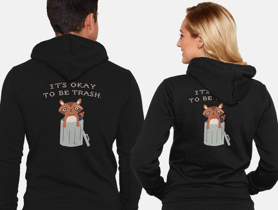 It's Okay to Be Trash