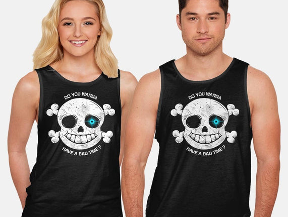 Do You Wanna Have a Bad Time?