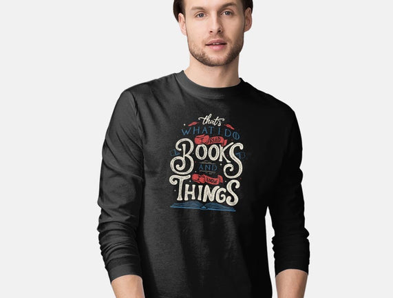 I Read Books and I Know things