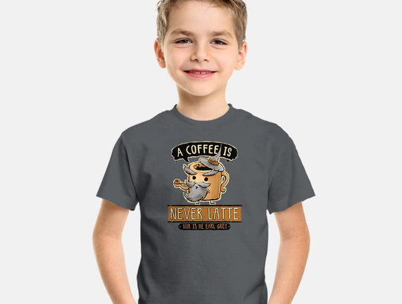 A Coffee is Never Latte