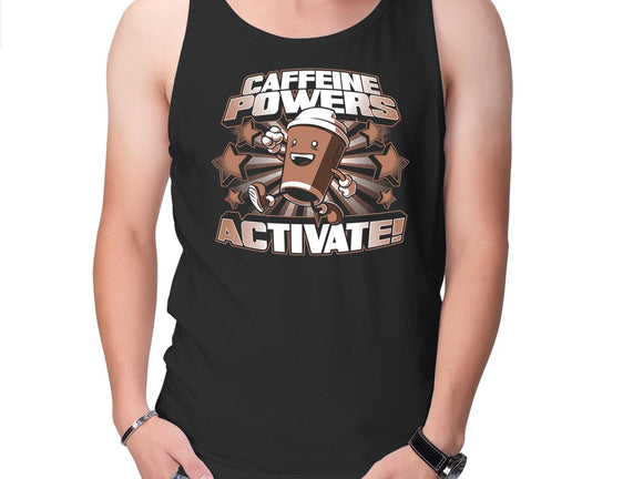 Caffeine Powers, Activate!