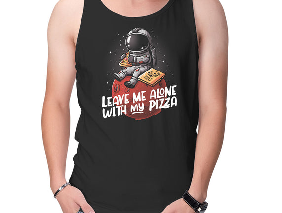 Leave Me Alone With My Pizza