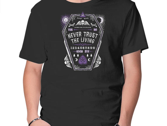Never Trust the Living