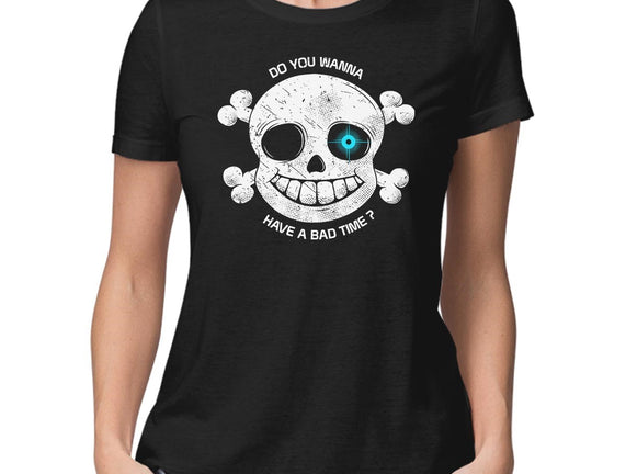 Do You Wanna Have a Bad Time?