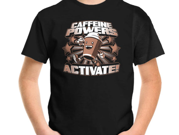Caffeine Powers, Activate!