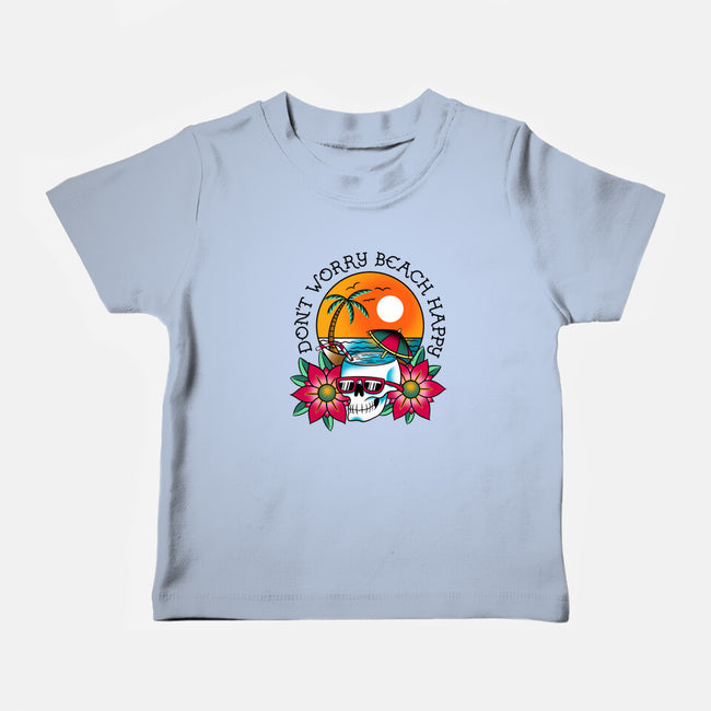 Don't Worry Beach Happy-Baby-Basic-Tee-sachpica