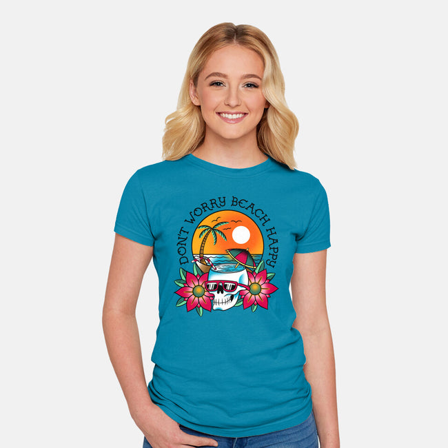 Don't Worry Beach Happy-Womens-Fitted-Tee-sachpica