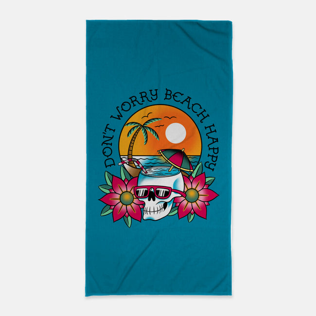 Don't Worry Beach Happy-None-Beach-Towel-sachpica