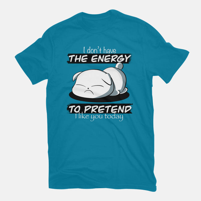 I Don't Have The Energy-Unisex-Basic-Tee-fanfabio