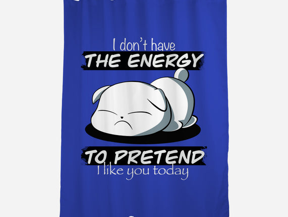 I Don't Have The Energy