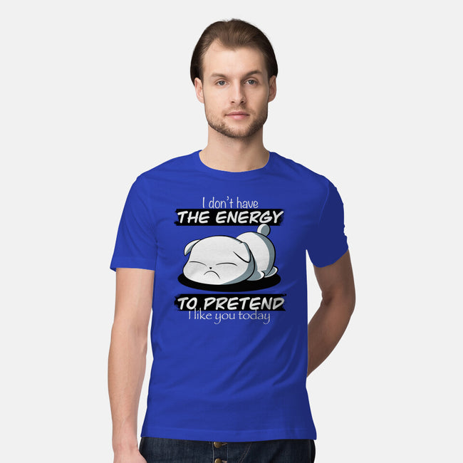 I Don't Have The Energy-Mens-Premium-Tee-fanfabio