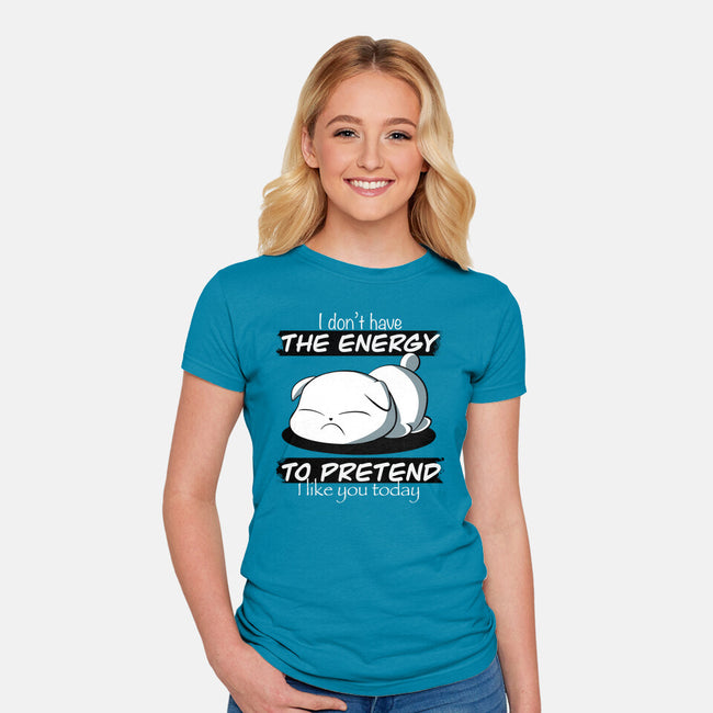 I Don't Have The Energy-Womens-Fitted-Tee-fanfabio