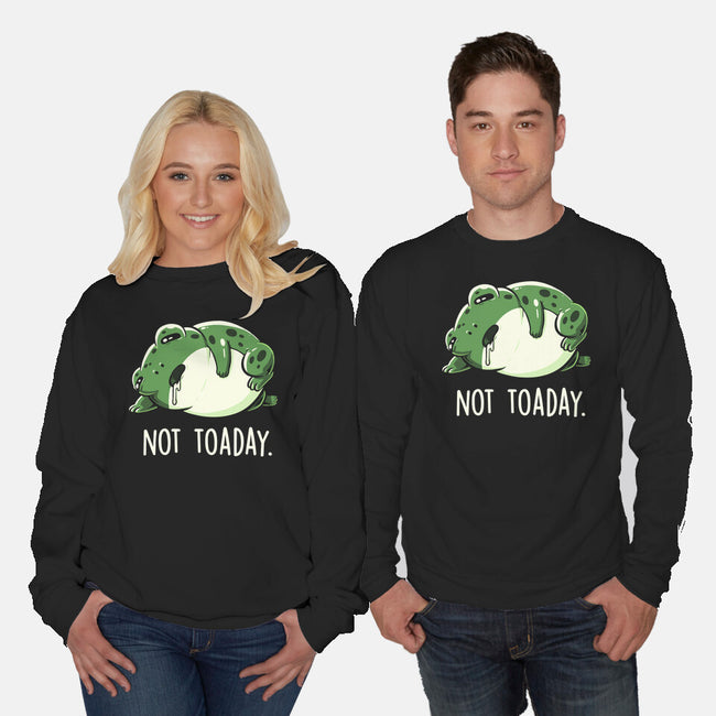 Not Toaday-Unisex-Crew Neck-Sweatshirt-koalastudio