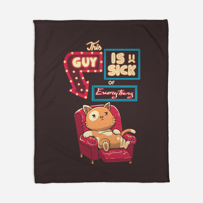 Sick Of Everything-None-Fleece-Blanket-koalastudio