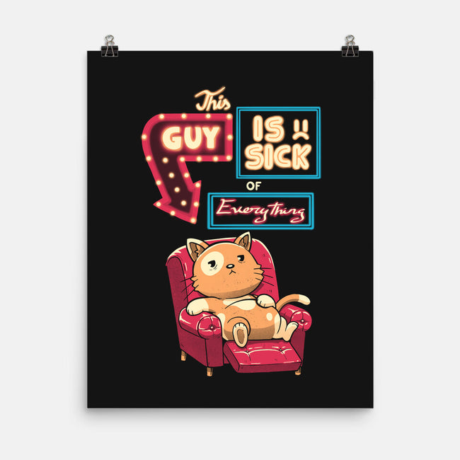 Sick Of Everything-None-Matte-Poster-koalastudio