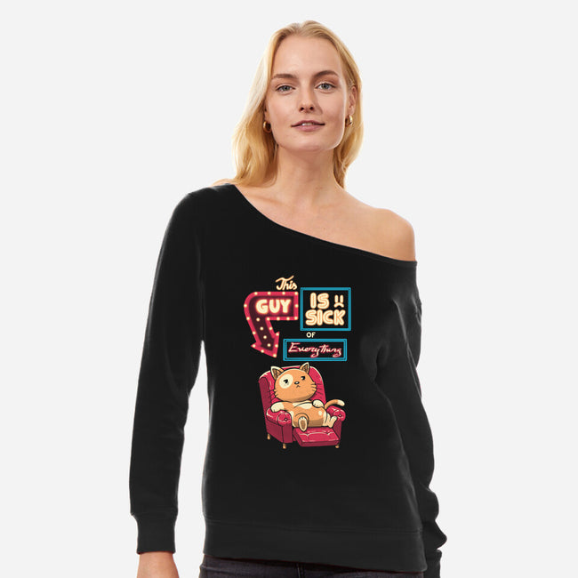 Sick Of Everything-Womens-Off Shoulder-Sweatshirt-koalastudio