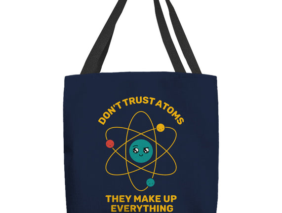 Don't Trust Atoms