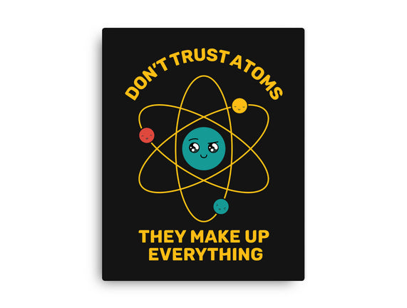 Don't Trust Atoms