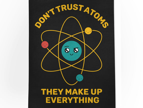 Don't Trust Atoms