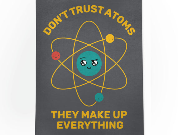 Don't Trust Atoms