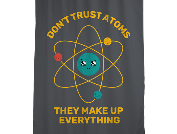 Don't Trust Atoms