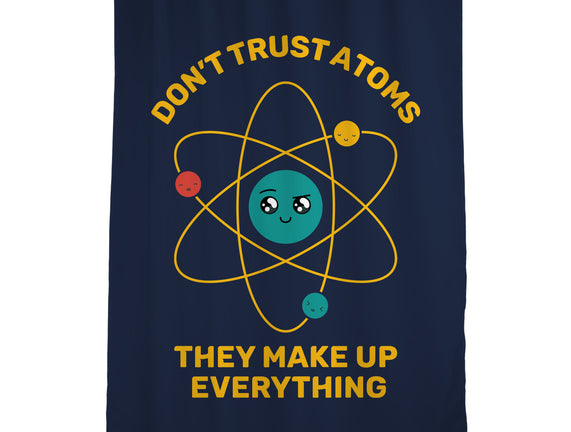 Don't Trust Atoms