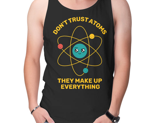 Don't Trust Atoms