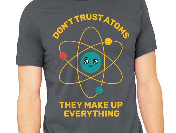 Don't Trust Atoms