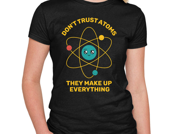 Don't Trust Atoms