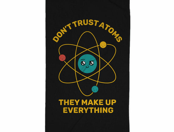 Don't Trust Atoms