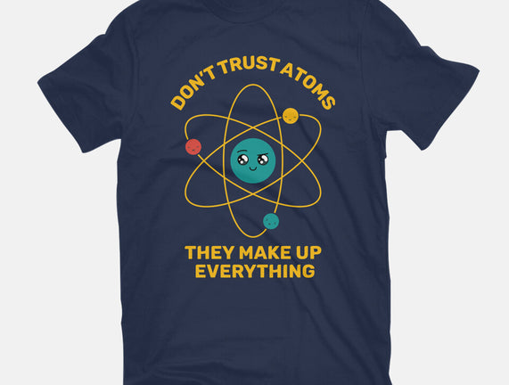 Don't Trust Atoms