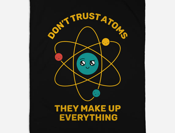 Don't Trust Atoms