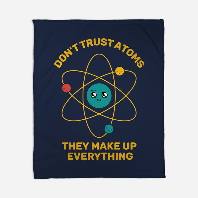 Don't Trust Atoms-None-Fleece-Blanket-danielmorris1993