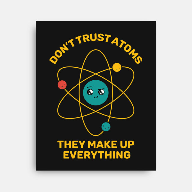 Don't Trust Atoms-None-Stretched-Canvas-danielmorris1993