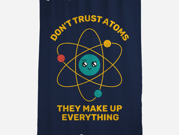 Don't Trust Atoms