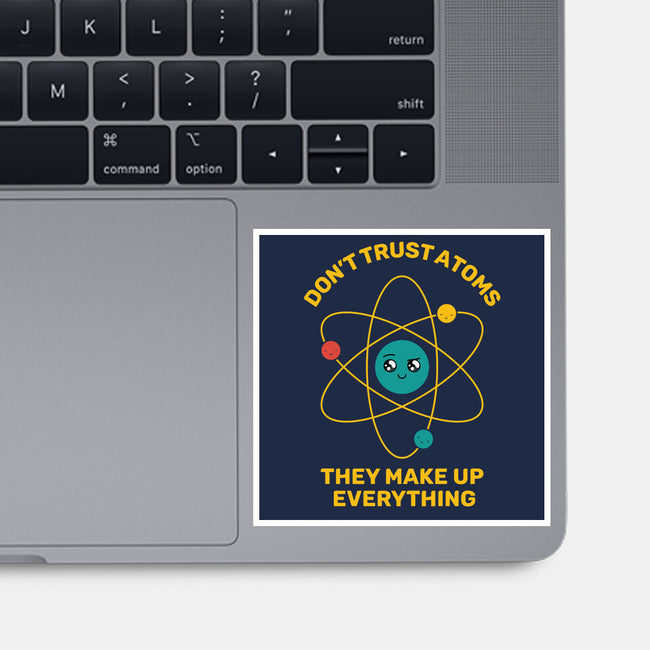 Don't Trust Atoms-None-Glossy-Sticker-danielmorris1993