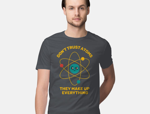 Don't Trust Atoms