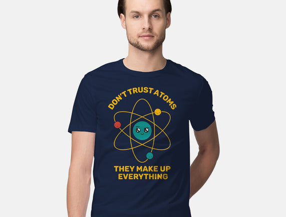 Don't Trust Atoms