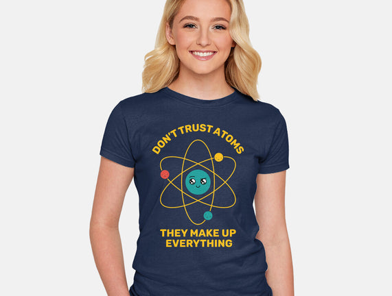 Don't Trust Atoms