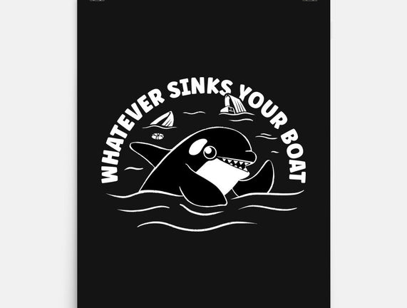 Whatever Sinks Your Boat