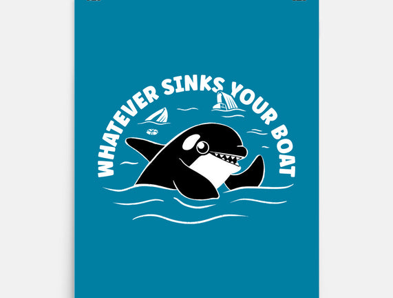 Whatever Sinks Your Boat